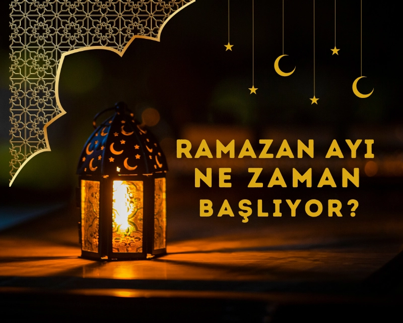 Ramazan Ayı Ne Zaman Başlıyor?