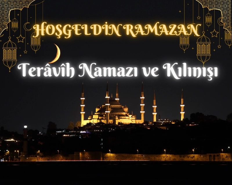 Terâvîh Namazı ve Kılınışı