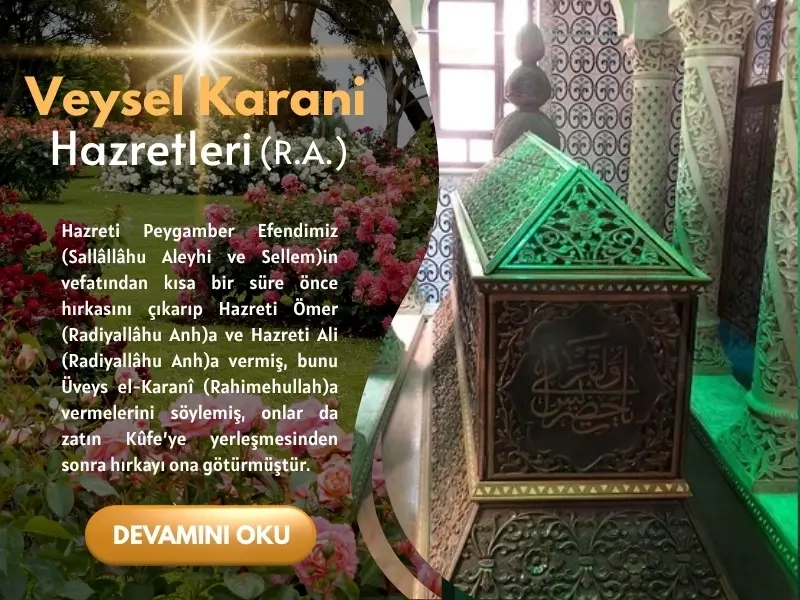 Veysel Karani Hz. Kimdir? Veysel Karani Hz. Hayatı
