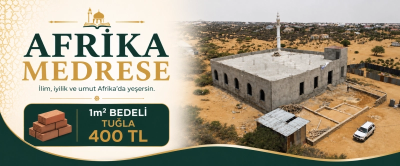 Somali Mescid&Medrese Tuğla Bağışı